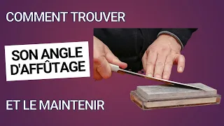 COMMENT TROUVER L'ANGLE D'AFFÛTAGE DE SON COUTEAU ET LE MAINTENIR (5 ASTUCES)