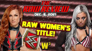 Becky Lynch vs. Liv Morgan for the Women's Title! | The Raw Review (December 6, 2021)