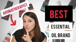 Aromatherapist EXPOSES secret : WHAT IS THE BEST ESSENTIAL OIL BRAND? (The truth comes out)