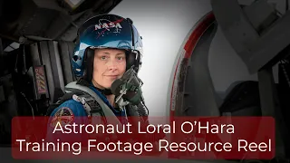 Astronaut Loral O’Hara Training Footage Resource Reel