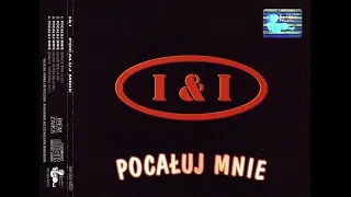 I&I - Pocałuj mnie HQ