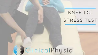 LCL Varus Stress Test for Knee | Clinical Physio