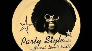Neskal - Don't Push (Party Style Vol 2)