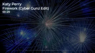 Katy Perry - Firework (Cyber Gunz Edit) [FREE DOWNLOAD]