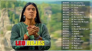 Leo Rojas Greatest Hits Full Album 2018 || Leo Rojas Romantic Pan Fute || Leo Rojas Super