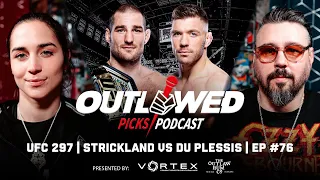 UFC 297 | Sean Strickland vs Dricus Du Plessis | Outlawed Picks Podcast | Episode #76