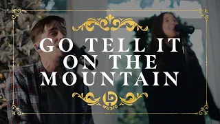 Go Tell It On The Mountain | LifePoint Music