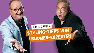 Styling-Tipps vom Boomer-Experten (feat. Heinz Bude) | Kalk & Welk #16