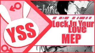 ♂ＹＳＳ］Lock in your Love ᴹᴱᴾ