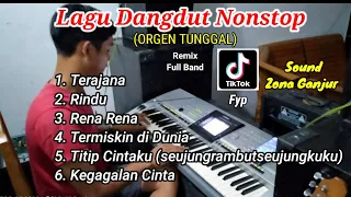 Dangdut Orgen Tunggal Terbaru 2023 || Remix Full Band (Zona Ganjur Kalimantan)