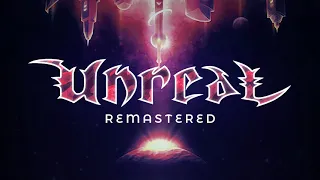 Unreal Soundtrack Remastered 2019