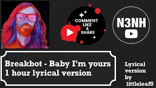 Breakbot - Baby I'm Yours. 1 Hour lyric version ( Lyrics by littleleaf0 )