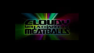 Cloudy With A Chance Of MeatBalls  (Opening Theme Alternate)