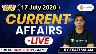 17 July Current Affairs 2020 | Current Affairs by Krati Ma'am | Current Affairs Today