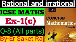 ICSE Class 9 Maths || Class-9th Ex-1(c) Rational and irrational Q8 || Concise Maths ex1(c) || selina