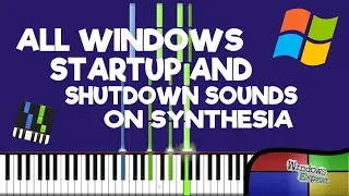 ALL WINDOWS STARTUP AND SHUTDOWN SOUNDS ON SYNTHESIA