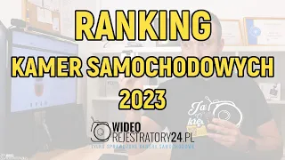 Ranking kamer samochodowych 2023 - TOP 10 wideorejestratorów samochodowych