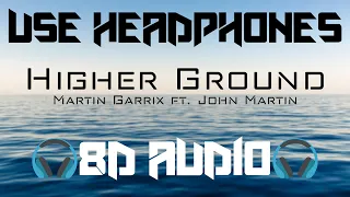 Higher Ground |8D| (Martin Garrix ft. John Martin)