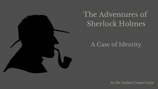 Sherlock Holmes - A Case of Identity