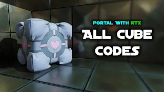 All Secret Cube Versions and Codes | Portal with RTX