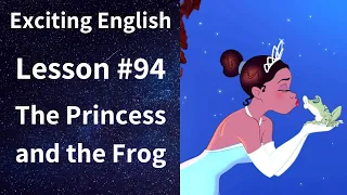 Learn/Practice English with MOVIES (Lesson #94) Title: The Princess and the Frog