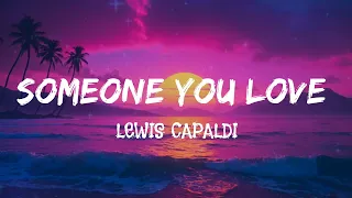 Lewis Capaldi - Someone You Love (lyrics)