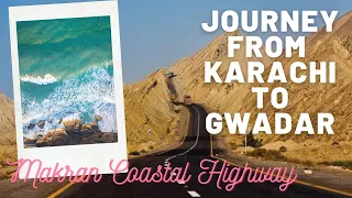 A Journey from Karachi to Gwadar by Road