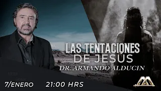 Las Tentaciones de Jesús | Dr. Armando Alducin