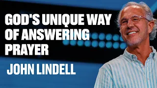 God's Unique Way of Answering Prayer | John Lindell | James River Church