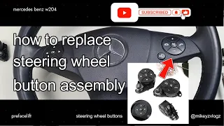 Mercedes w204 prefacelift steering wheel control button assembly replacement, no more peeling