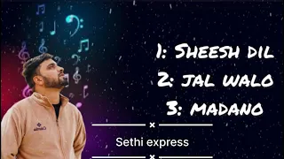 SETHI EXPRESS ALL SONGS // SETHI EXPRESS NEW SONG // KASHMIRI SONGS