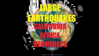 9/09/2023 -- Large M6.9 earthquake in Morocco N. Africa -- M6.6 in Kermedecs + M5.2 in California