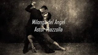 Milonga del Angel - Astor Piazzolla ( Piano Version )