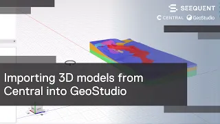 Importing 3D models from Central into GeoStudio