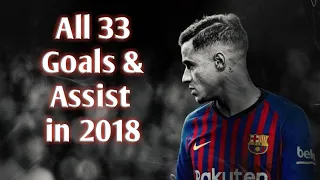 Philippe Coutinho • All 33 Goals & Assist in 2018