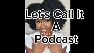 To The Boy I Love  ||Let's call it a podcast