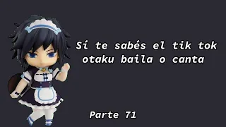 Si te sabes el tik tok otaku baila o canta.|Parte 71