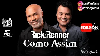 Rick e Renner - Como Assim