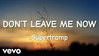 Supertramp - Don’t Leave Me Now (Official Lyric Video)