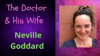 The Doctor and his Wife - Neville Goddard