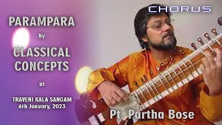 Sitar Recital by Pt. Partha Bose : Courtesy Classical Concepts