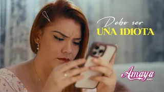 Amaya Hnos - Debo ser una idiota (Official Video) - Autor: Estanis Mogollón