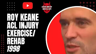 Roy Keane | ACL Injury Exercise/Rehab | 1998