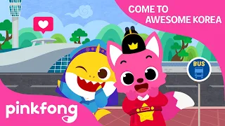 Come to Awesome Korea | Visit Seoul | Incheon Airport | Travel Song | Pinkfong Songs for Children