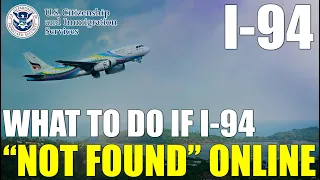 I94 Online: What to Do if My I 94 Travel History Not Found Online?