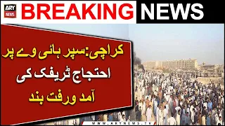 Karachi: Super Highway Par Ehtijaj, Traffic Ki Aamdo Raft Band