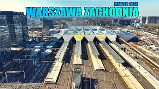 Warszawa Przebudowa Dworca Warszawa Zachodnia | Warsaw West Railway Station | Marzec 2024