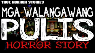 WALANGAWANG PULIS : TRUE HORROR STORIES | TAGALOG HORROR STORIES