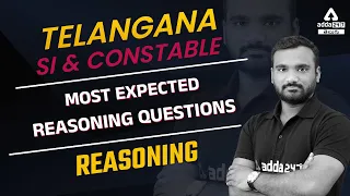 MOST EXPECTED REASONING QUESTIONS FOR TELANGANA SI & CONSTABLE | ADDA247 Telugu