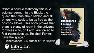 The Disordered Cosmos by Chanda Prescod-Weinstein (Audiobook Excerpt)